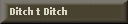 Ditch t Ditch